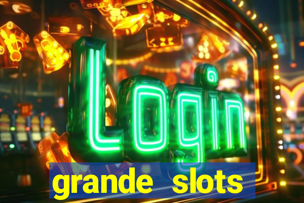 grande slots jackpot louco